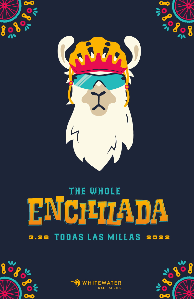 Whole Enchilada 2022