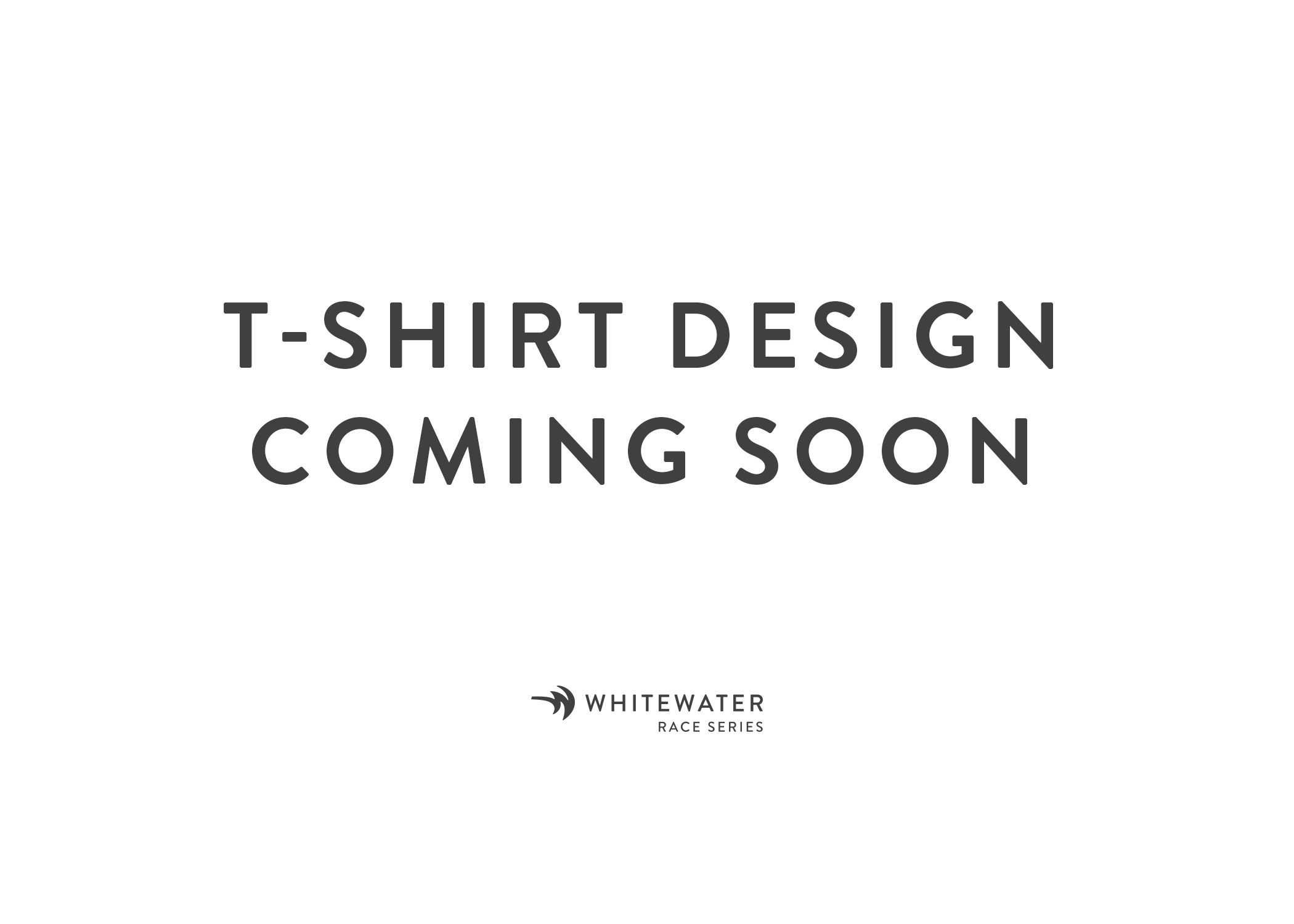 T Shirt Coming Soon